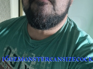 16ozmonstercansizecock