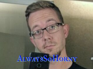 AlwaysSoHorny
