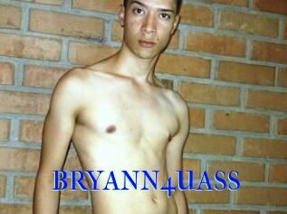 BRYANN4UASS