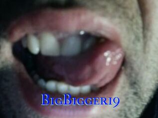 BigBigger19