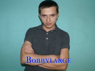 Bobbylarge