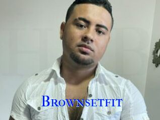Brownsetfit