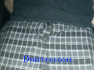 Dirtyfeedme