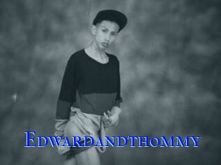 Edwardandthommy