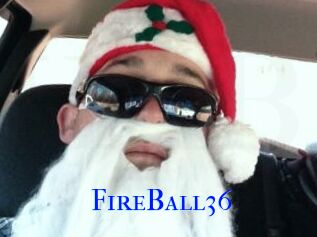 FireBall36