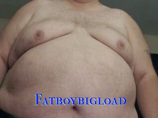 Fatboybigload
