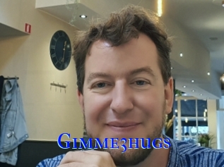 Gimme3hugs