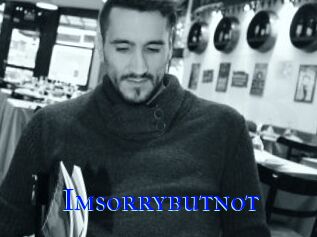 Imsorrybutnot
