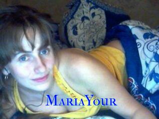 MariaYour