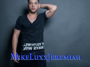 MikeLuxxJeremiah