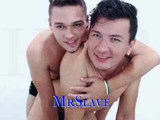 MrSlave
