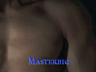 Masterbig