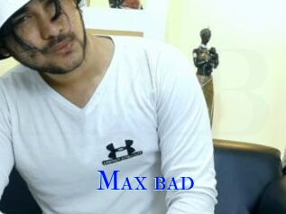 Max_bad