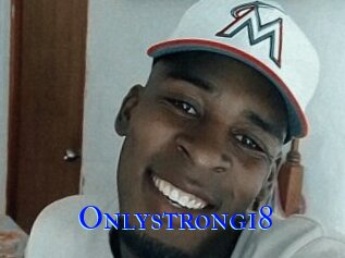 Onlystrong18