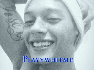 Playywhitme