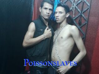 Poissonslaves