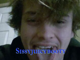 Sissyjuicybooty