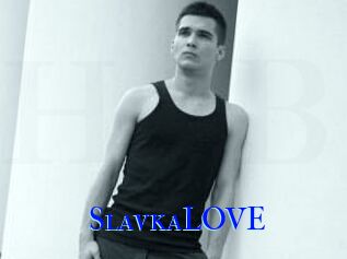 SlavkaLOVE
