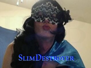 SlimDestroyer