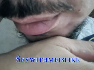 Sexwithmeislike