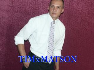 TIMxMATSON