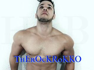 ThErOcKRoKKO