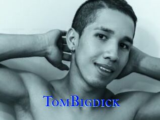 TomBigdick