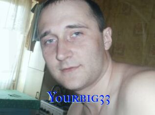 Yourbig33