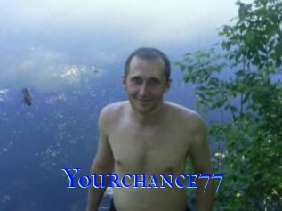 Yourchance77