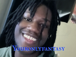 Youronlyfantasy